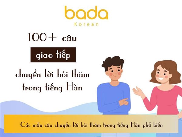 100+ Câu giao tiếp chuyển lời hỏi thăm trong tiếng Hàn