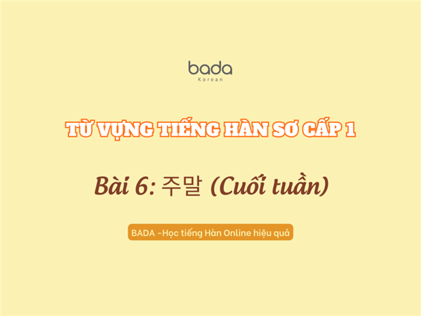 Từ vựng tiếng Hàn sơ cấp 1 bài 6