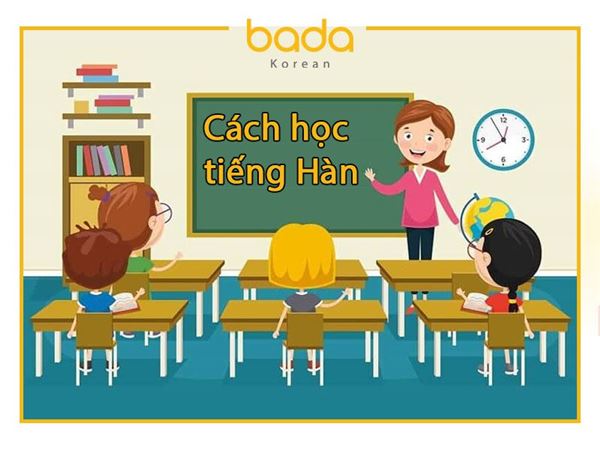 Cách học tiếng Hàn hiệu quả nhất hiện nay