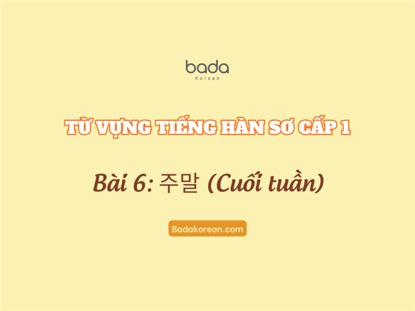 Từ vựng tiếng Hàn sơ cấp 1 bài 6