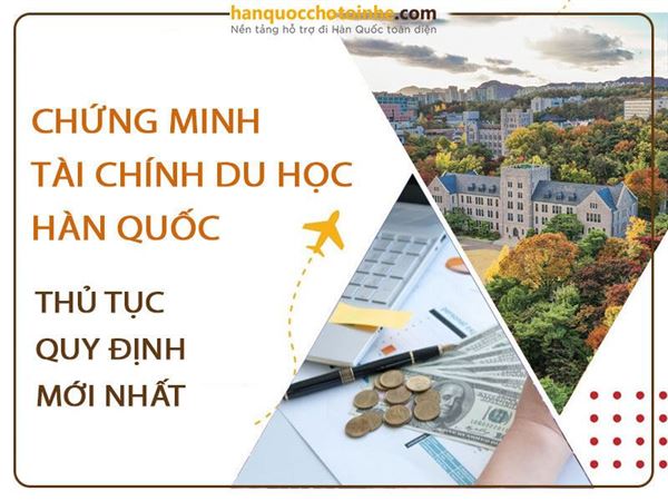 Chứng minh tài chính du học Hàn Quốc: Thủ tục và quy định mới nhất