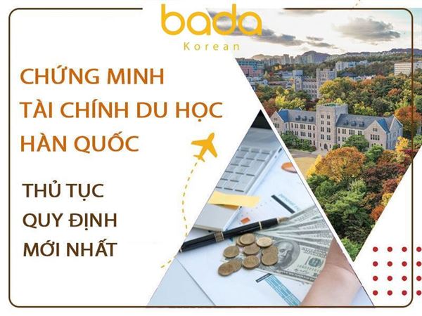 Chứng minh tài chính du học Hàn Quốc: Thủ tục và quy định mới nhất