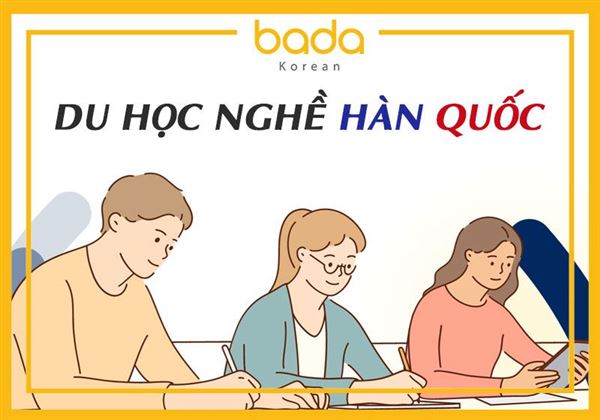 Du học nghề Hàn Quốc và những điều cần biết