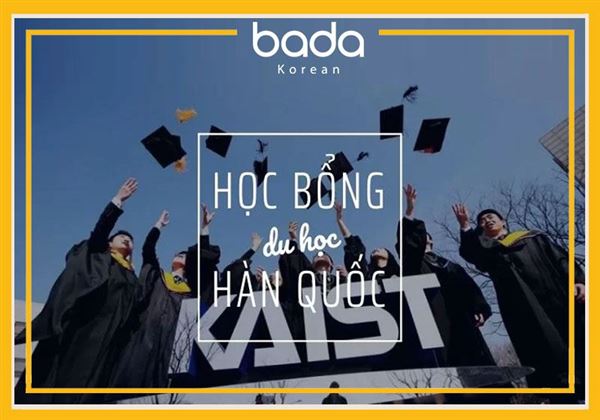 TOP 6 loại học bổng du học Hàn Quốc tốt nhất hiện nay