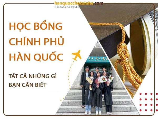 Học bổng chính phủ Hàn Quốc là gì? Tất cả những gì bạn cần biết