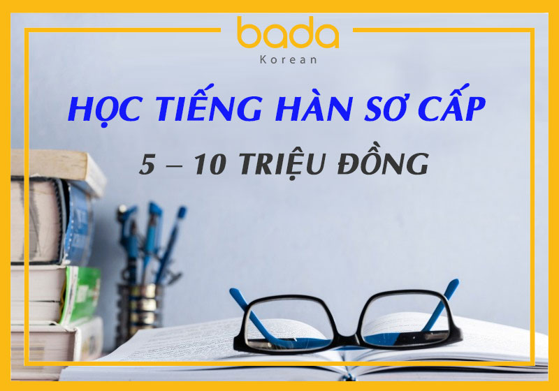 Chi phí học tiếng Hàn sơ cấp