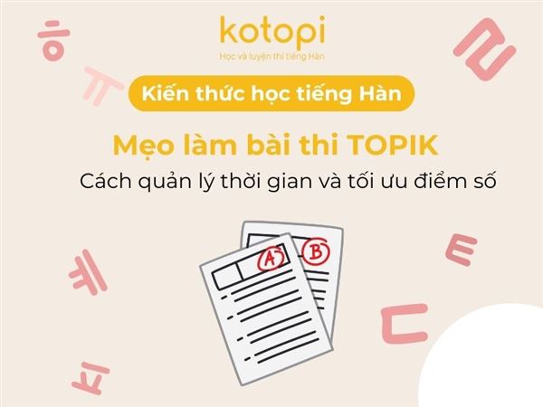 Mẹo làm bài thi TOPIK ăn trọn điểm